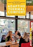 Adaptive thermal comfort : principles and practice