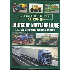 Zentners illustrierte Chronik deutsche Nutzfahrzeuge Last- und Lieferwagen von 1945 bis heute, Otus, 192 Seiten, bilder