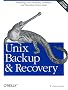 Unix Backup & Recovery  (en anglais)