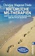 Nat�rliche MS-Therapien: Sanfte und wirksame Behandlung von Multipler Sklerose