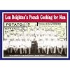 Len Deighton's French Cooking for Men: 50 Classic Cookstrips for Today's Action Men