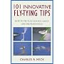101 Innovative Fly Tying Techniques: How to Tie Fl&hellip de Charles R. Meck