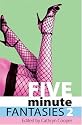 Five Minute Fantasies 2 (Xcite Selections S.)