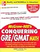 McGraw-Hill's
Conquering
GRE/GMAT
Math
