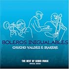 BOLEROS INIGUALABLES by  CHUCHO VALDEZ E IRAKERE 