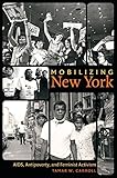 Mobilizing New York: AIDS, Antipoverty, and Feminist Activism (Gender and American Culture)