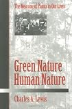 Green Nature/Human Nature: THE MEANING OF PLANTS IN OUR LIVES (Environment Human Condition)