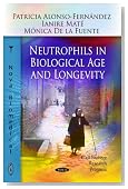Neutrophils in Biological Age and Longevity (Cell Biology Research Progress)