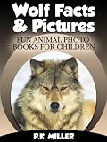 Wolf Facts & Pictures (Fun Animal Photo Books for Children)