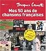 Mes 50 ans de chansons françaises (1CD audio)