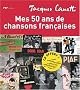 Mes 50 ans de chansons fran�aises (1CD audio)
