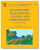 Quaternary Glaciations - Extent and Chronology, Volume 15: A closer look (Developments in Quaternary Science)