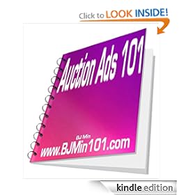 Auction Ads 101 - How to Make Money with Powerful Online Auction Ads