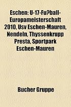 Eschen: U-17-Fussball-Europameisterschaft 2010, Usv Eschen-Mauren, Nendeln, Thyssenkrupp Presta, Sportpark Eschen-Mauren