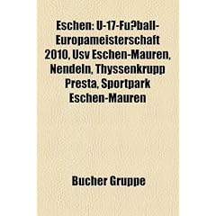 Eschen: U-17-Fussball-Europameisterschaft 2010, Usv Eschen-Mauren, Nendeln, Thyssenkrupp Presta, Sportpark Eschen-Mauren