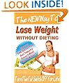 Lose Weight Without Dieting (The New Way To Lose Weight Fast)