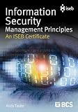 Information Security Management Principles: An ISEB Certificate