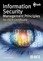 Information Security Management Principles: An ISEB Certificate