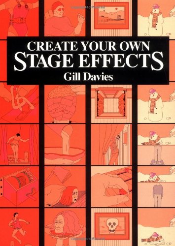 Create Your Own Stage Effects (Create Your Own Stage Series)