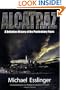 Alcatraz: A Definitive History of the Penitentiary Years