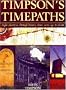 Timpson's Time Paths: Journeys Through History from the Stone Age to Steam