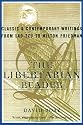 The Libertarian Reader: Classic and Contemporary Writings from Lao-Tzu to Milton Friedman
