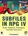 Subfiles in RPG IV : Rules, Examples, Techniques, and Other Cool Stuff