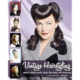 Vintage Hairstyling...plus Lauren Rennells (2nd Edition)