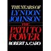 The Years of Lyndon Johnson: The Path to Power