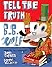 Tell the Truth, B.B. Wolf