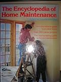 The Encyclopedia of home maintenance