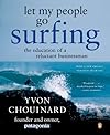 Let My People Go Surfing: The Education of a Reluctant Businessman