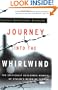 Journey into the Whirlwind