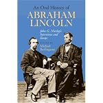An Oral History of Abraham Lincoln: John G. Nicolay's Interviews and Essays book cover