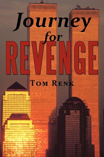 9-11 Terrorists Book: Journey for Revenge by Tom Renk
