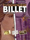 Indispensable billet : Petites et grandes histoires du billet de banque en France