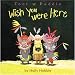 Wish You Were Here (Toot & Puddle)