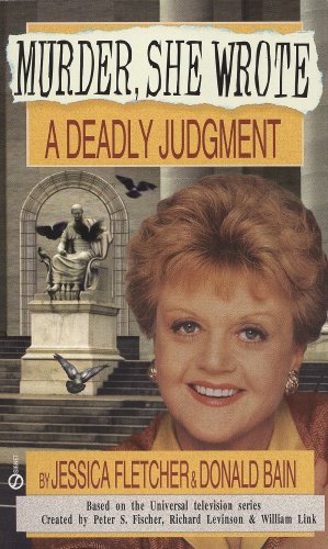 Murder, She Wrote: A Deadly Judgment (Murder She Wrote Book 6)
