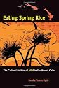 Eating Spring Rice: The Cultural Politics of AIDS in Southwest China