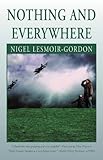 Nothing and everywhere : a moral tale