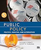 Public Policy : Politics, Analysis, and Alternatives