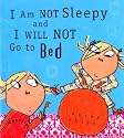 I Am Not Sleepy and I Will Not Go to Bed [I AM NOT SLEEPY & I WILL NOT G]