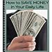 How To Save Money In Your Daily Life + Resell Rights How To Save Money In Your Daily Life + Resell Rights