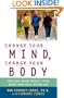 Change Your Mind, Change Your Body: Feeling Good About Your Body and Self After 40
