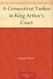 A Connecticut Yankee in King Arthur's Court