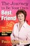 The Journey to Be Your Own Best Friend: How to Discover Your Power Within