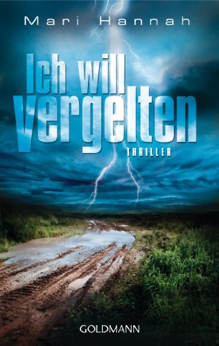 Ich will vergelten: Thriller (German Edition)