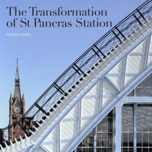 The Transformation of St Pancras Station