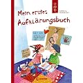 Mein erstes Aufkl�rungsbuch: Aufkl�rung f�r Kinder ab 5