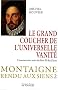 Montaigne rendu aux siens : Tome 2, Le grand coucher de l'universelle vanit�